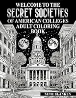 Welcome to the Secret Societies of American Colleges Adult Coloring Book B0F5MWW97H Book Cover