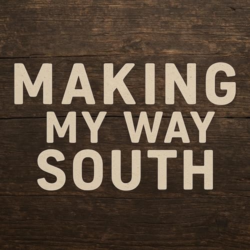 Page de couverture de Making My Way South