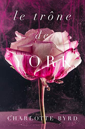 Télécharger Le trône de York (La maison de York t. 3) Francais PDF