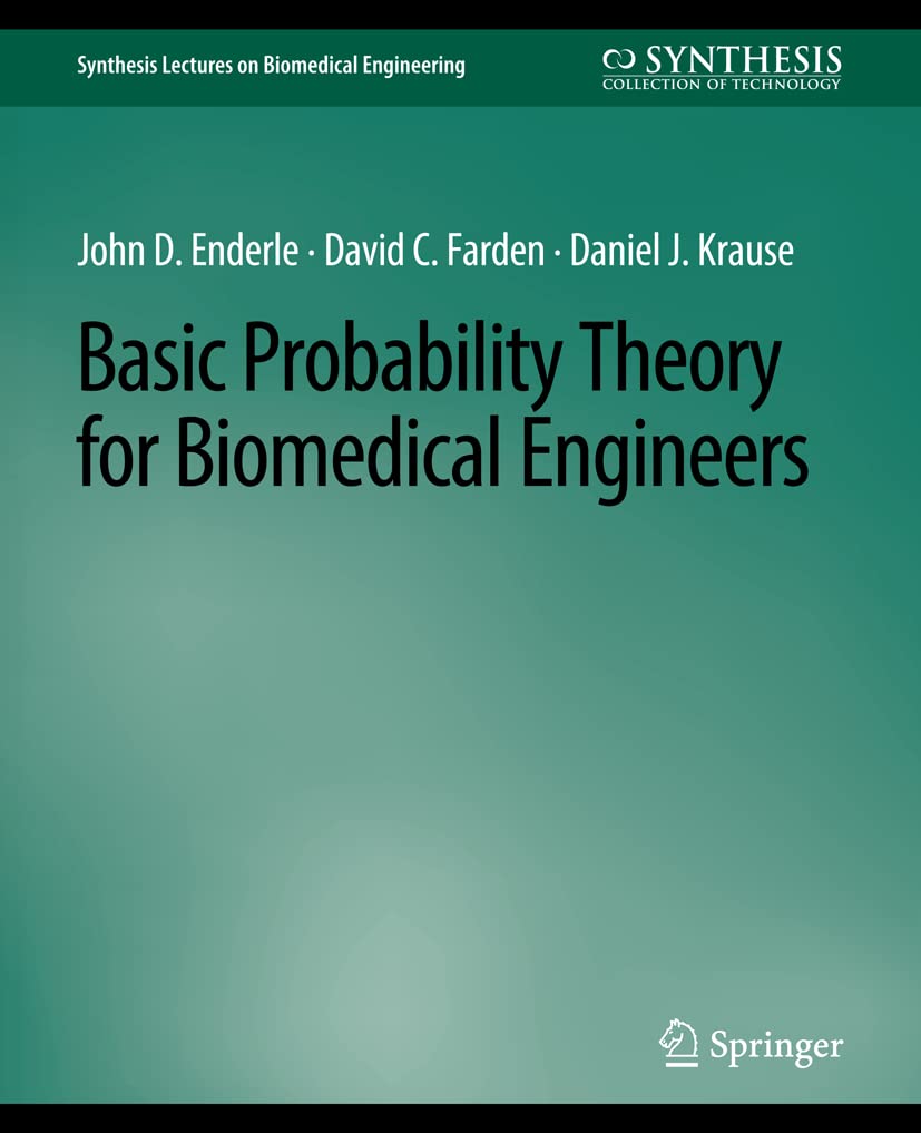 Basic Probability Theory for Biomedical Engineers (Synthesis Lectures on Biomedical Engineering)