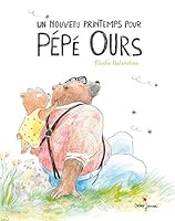 Un nouveau printemps pour Pépé Ours 2278097814 Book Cover