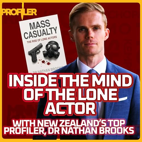 『Inside the Mind of the Lone Actor: with New Zealand's Top Profiler』のカバーアート