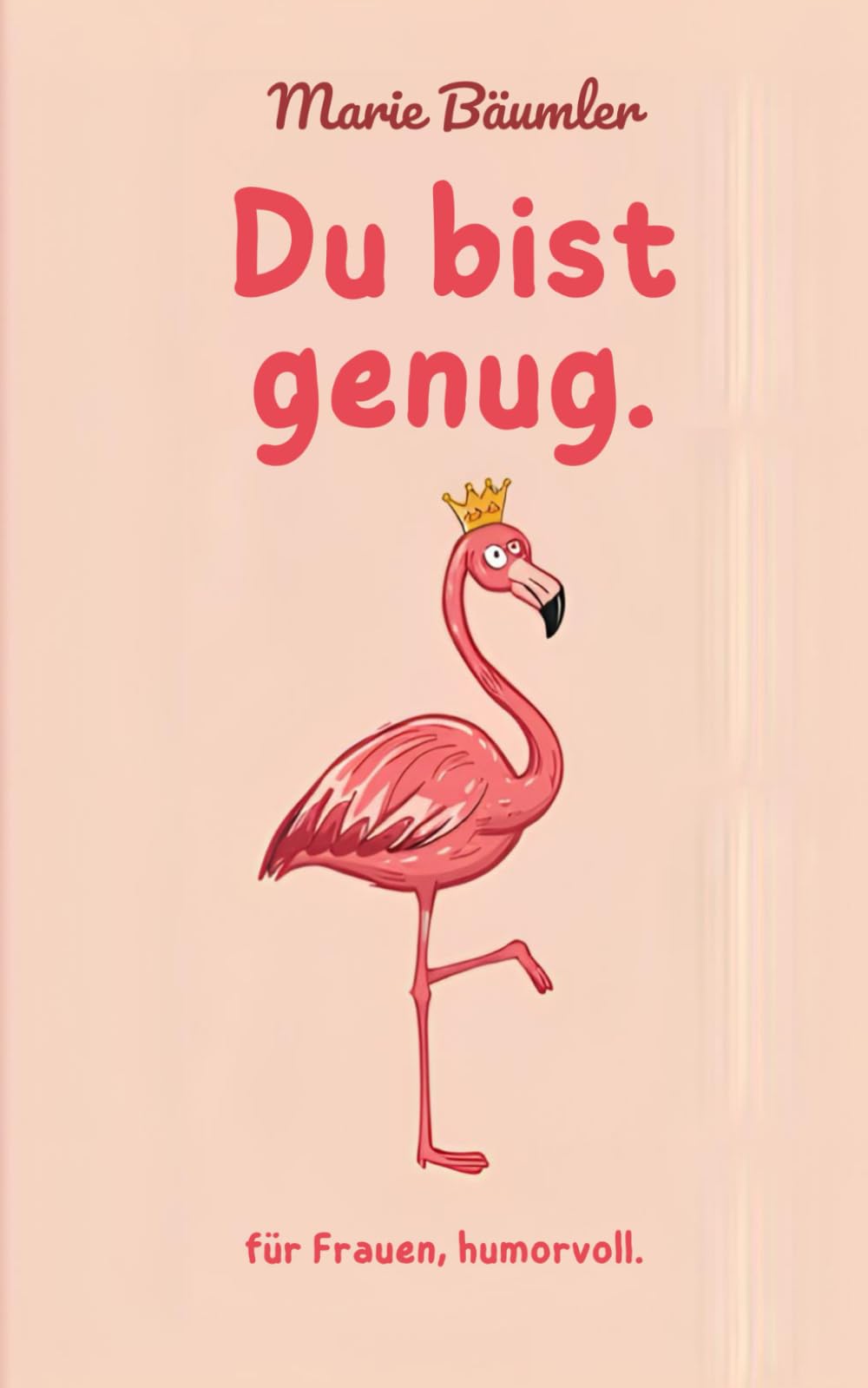Du bist genug.: für Frauen, humorvoll.