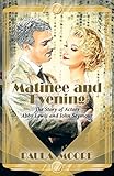 Matinee and Evening: The Story of Actors Abby Lewis and John Seymour