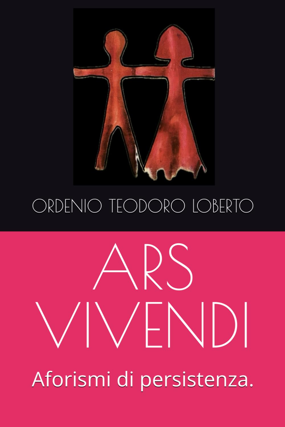 ARS VIVENDI: Aforismi di persistenza.