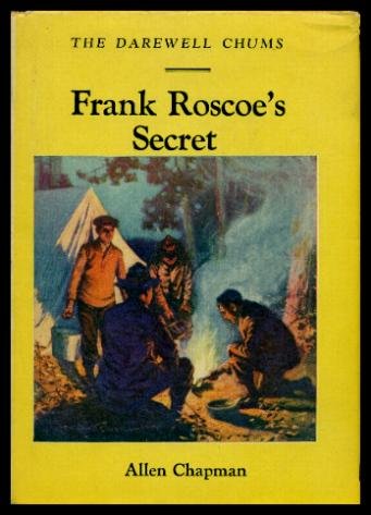 FRANK ROSCOE'S SECRET - The Darewell Chums in t... B002014S6E Book Cover