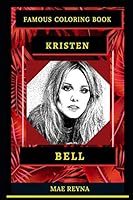 Kristen Bell Famous Coloring Book: Whole Mind Regeneration and Untamed Stress Relief Coloring Book for Adults B08DQJF3F8 Book Cover
