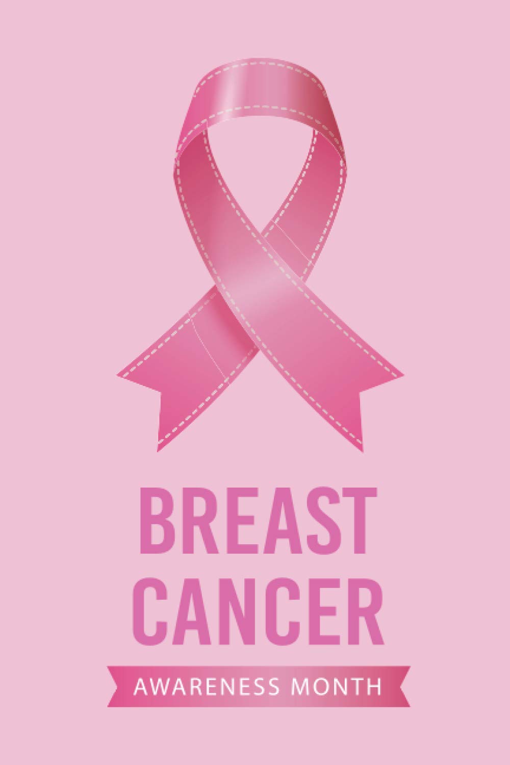 Breast Cancer Awareness Month: Pink Ribbon, Breast Cancer Survivor, October Breast Cancer 2020 Notebook/Journal, Woman Gift, 120 Pages of 6" x 9" Lined Notebook With Pink Cover