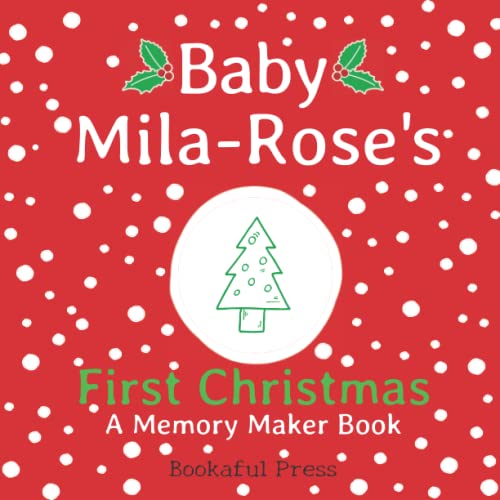 Baby Mila-Rose's First Christmas: A DIY Christmas Memory Maker Book
