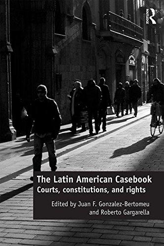 The Latin American Casebook: Courts, Constitutions, and Rights      1st Edition, Kindle Edition