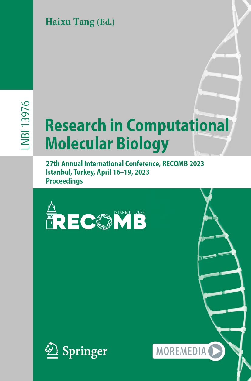 Research in Computational Molecular Biology: 27th Annual International Conference, RECOMB 2023, Istanbul, Turkey, April 16-19, 2023, Proceedings (Lecture Notes in Bioinformatics)
