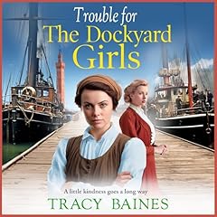 Trouble for the Dockyard Girls cover art