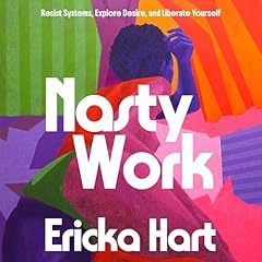 Nasty Work Audiobook By Ericka Hart cover art