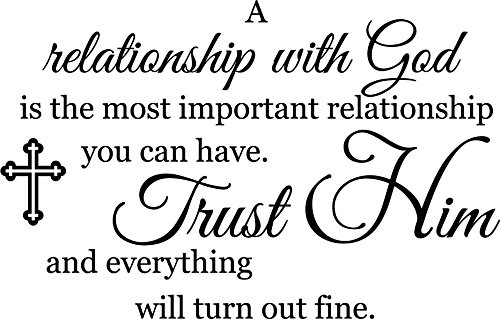 Newclew A Relationship with God is The Most Important Relationship You can Have. Removable Vinyl Wall Art Inspirational Encouragement Poetry Quotes and Saying Home Decor Decal Sticker (34'' x 22'')