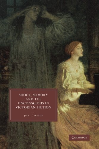 Shock, Memory and the Unconscious in Victorian Fiction Gratuit