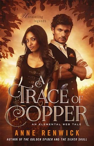 A Trace of Copper: A Historical Fantasy Romance (Elemental Web Tales Book 1)