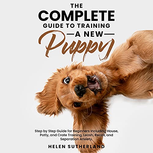 The Complete Guide to Training a New Puppy by Helen Sutherland episode artwork