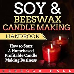 Soy & Beeswax Candle Making Handbook Audiolibro Por Rebecca Hall arte de portada