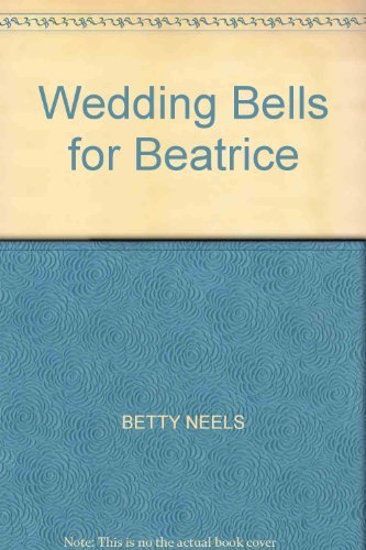Wedding Bells for Beatrice 0263785432 Book Cover