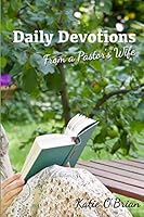 Daily Devotions From a Pastor's Wife 0692554831 Book Cover