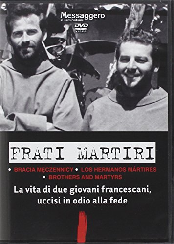 Frati martiri. Una storia francescana nel racconto del terzo compagno. DVD