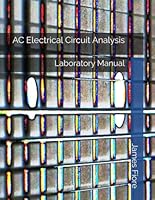 AC Electrical Circuits : Laboratory Manual 1796526630 Book Cover