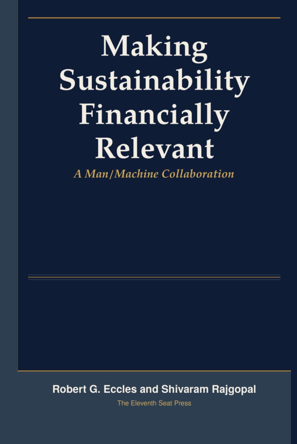 Making Sustainability Financially Relevant: A Man/Machine Collaboration (The Eleventh Seat: Corporate Governance)
