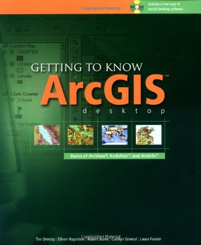 Environmental Systems Research Institute Inc.,U.S. Getting to Know ArcGIS Desktop