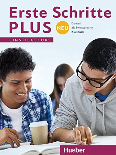 Erste Schritte plus Neu Einstiegskurs: Deutsch als Zweitsprache / Kursbuch (SCHRPLUS) Erste Schritte plus Neu Einstiegskurs: Deutsch als Zweitsprache / Kursbuch (SCHRPLUS)