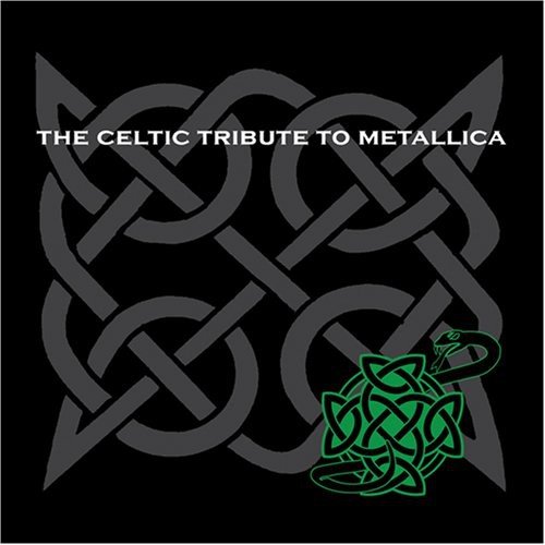 The Celtic Tribute To Metallica