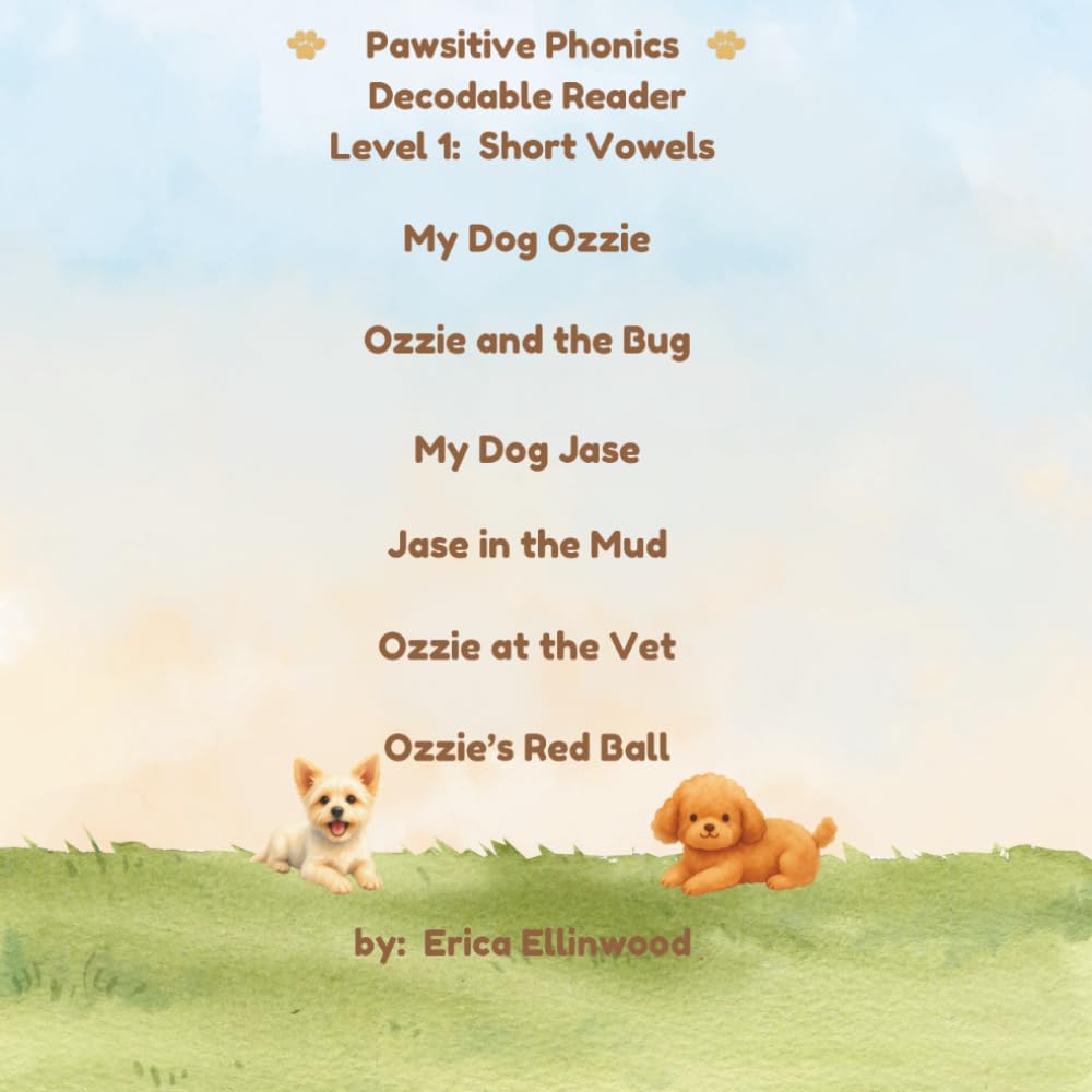 Pawsitive Phonics Level 1 Short Vowels: Books 1-6 (Pawsitive Phonics Decodable Readers: Level 1 Short Vowels (CVC))