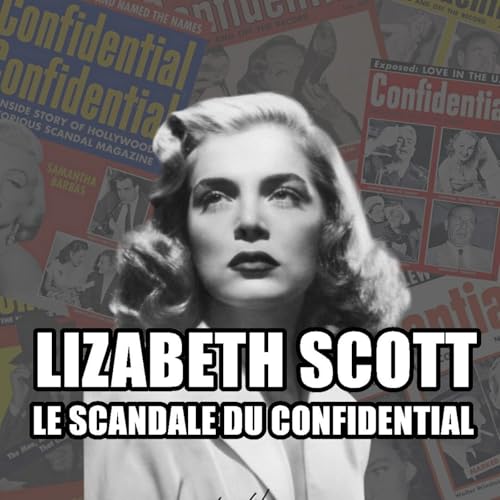 Lizabeth Scott : Le scandale du Confidential