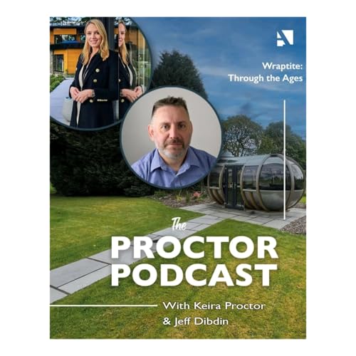 13. Wraptite: Through the Ages | The Proctor Podcast