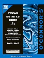 O'Connor's Texas Estates Code Plus 2015-2016 1598392239 Book Cover