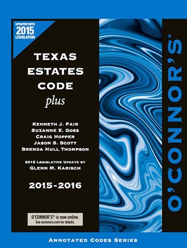 O'Connor's Texas Estates Code Plus 2015-2016