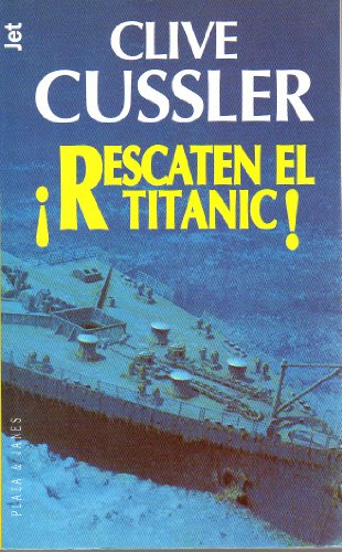 Rescaten el Titanic (Dirk Pitt) (Spanish Edition) [Spanish] 8401466075 Book Cover