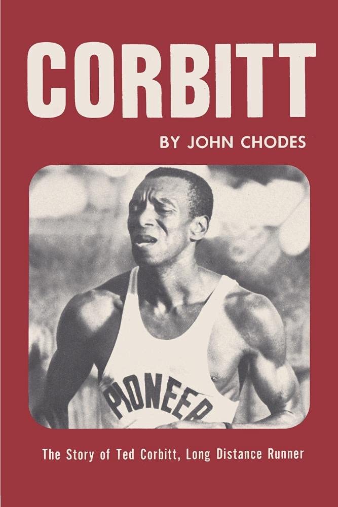 Corbitt: The Story of Ted Corbitt, Long Distance Runner - Chodes, John