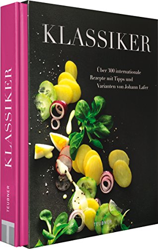 TEUBNER Klassiker: Über 300 internationale Rezepte...