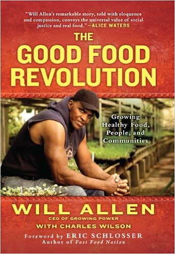 The Good Food Revolution: Growing Healthy Food, People, and Communities book cover