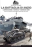 La battaglia di Anzio: L'operazione 'Shingle' Gennaio 1944 (Witness to War, Band 1)