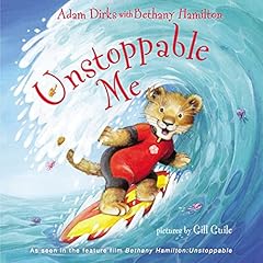 Unstoppable Me Audiolibro Por Adam Dirks, Bethany Hamilton arte de portada