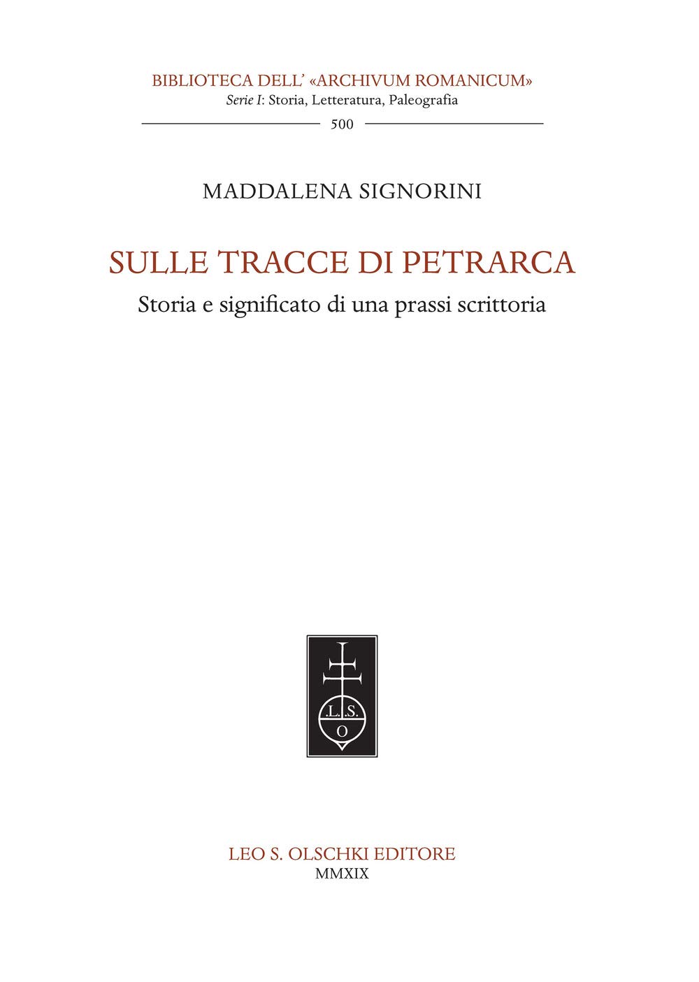 Sulle Tracce Di Petrarca. Storia E Significato Di Una Prassi Scrittoria - 4