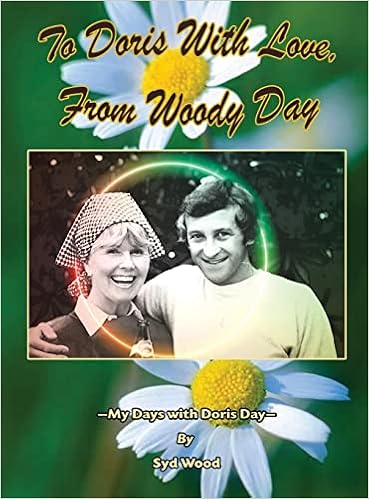 To Doris with Love, From Woody Day My Days with Doris Day (hardback)