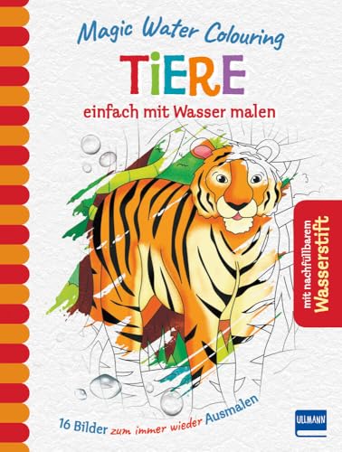 Magic Water Colouring - Tiere: einfach mit Wasser malen (16 Wassermalbilder...