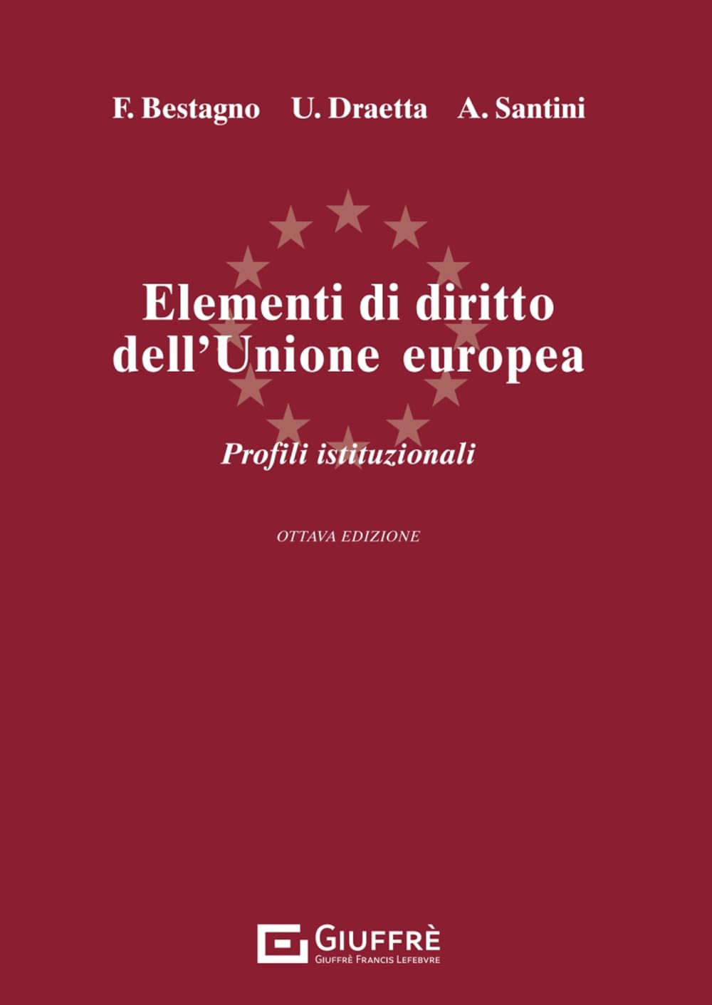 Elementi di diritto dell'unione europea. Profili istituzionali