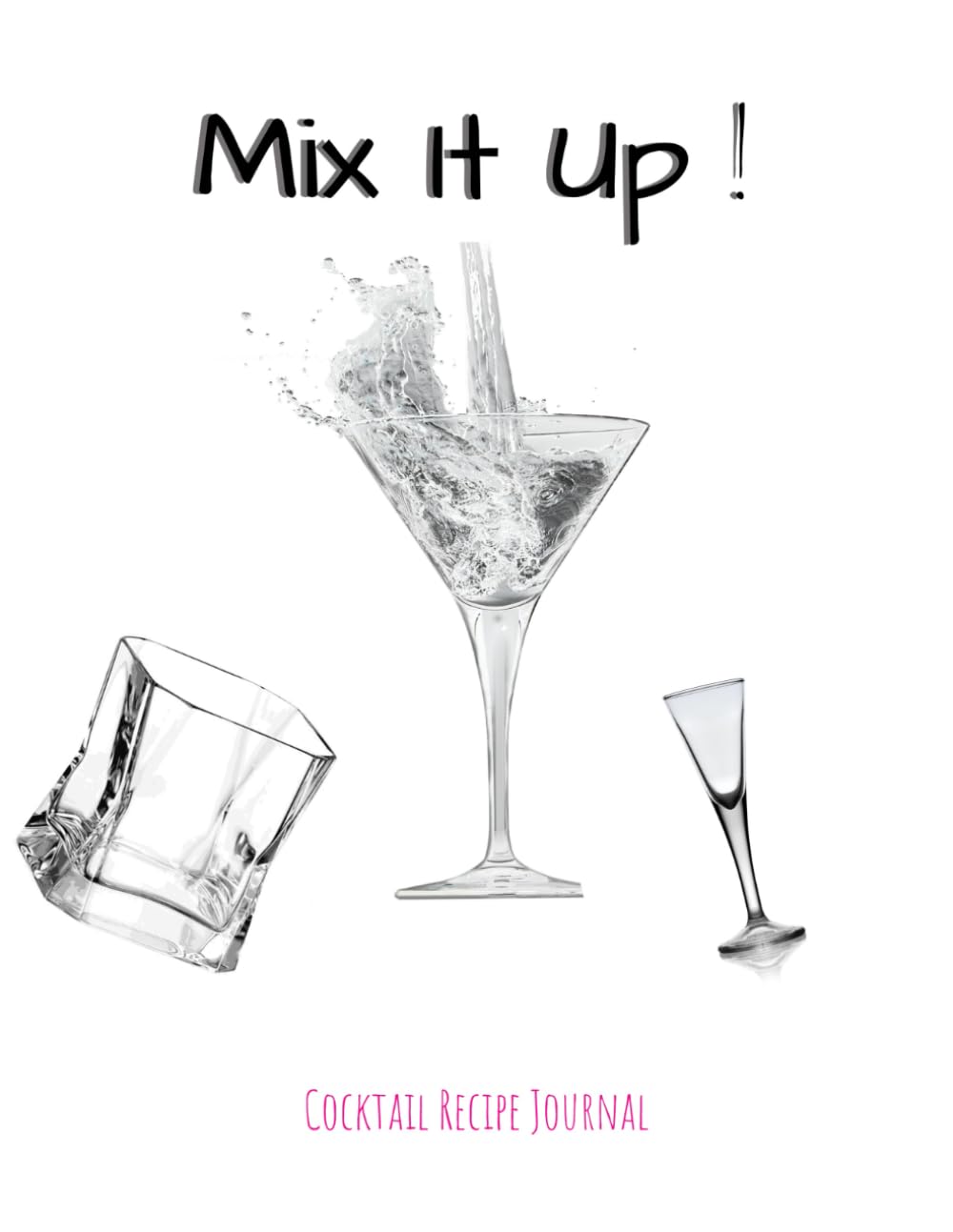 Mix it Up: A cocktail Recipe Journal