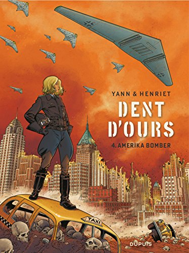 Télécharger Dent d'ours - Tome 4 - Amerika bomber PDF