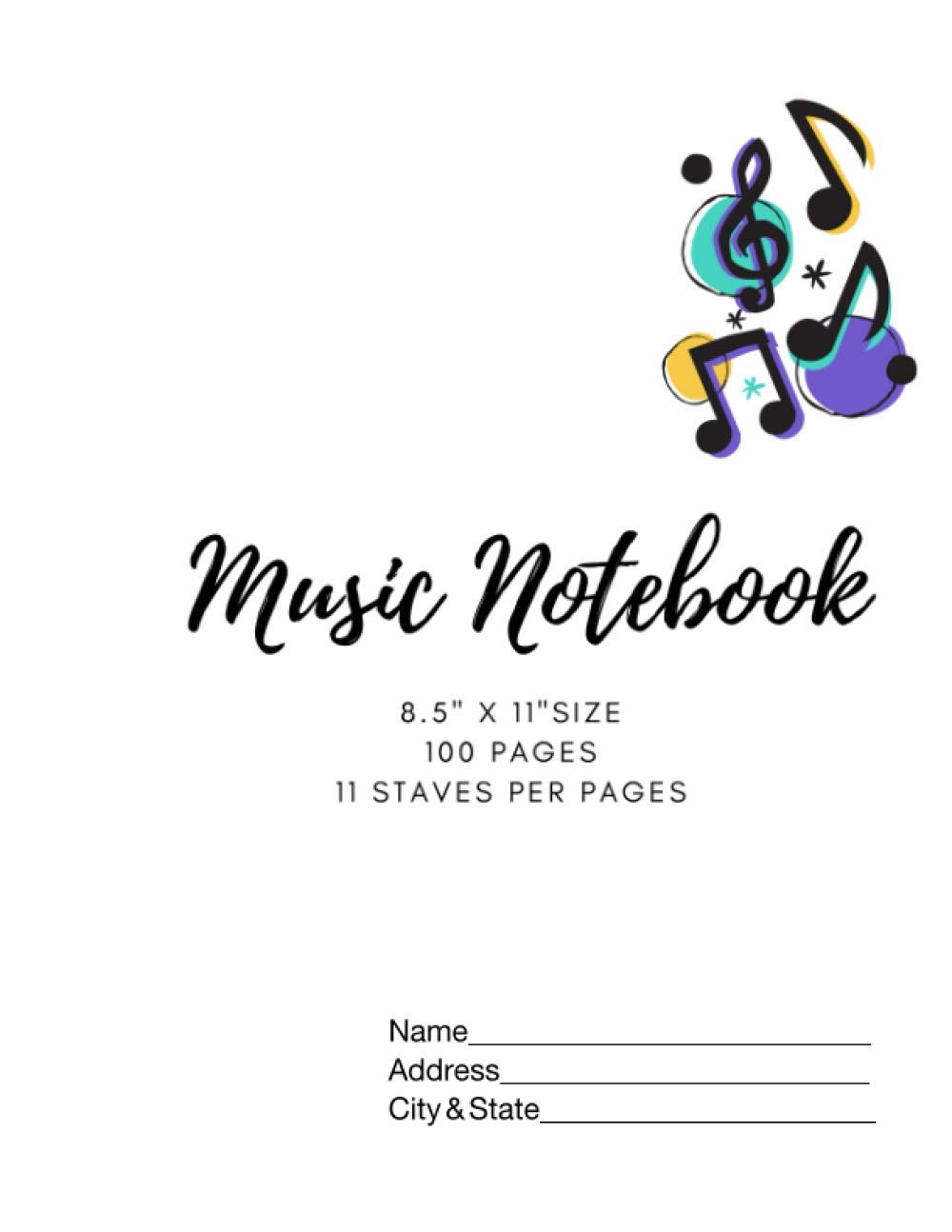 Music Notebook: Blank Sheet Music Notebook, Manuscript Paper, Song Writing Journal, Staff Music Writing Notebook, Manuscript Paper Notebook, Musicians ... 100 Pages of Staff Paper, 11 Staves per Page