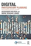  Digital Participatory Planning: Citizen Engagement, Democracy, and Design (RTPI Library)