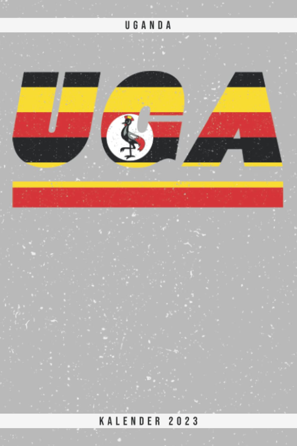 Buy UGA Uganda Kalender 2023 Jahresplaner und Kalender für das Jahr